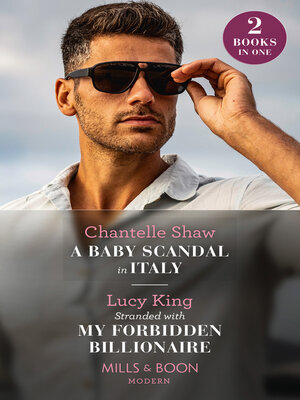 cover image of A Baby Scandal In Italy / Stranded With My Forbidden Billionaire